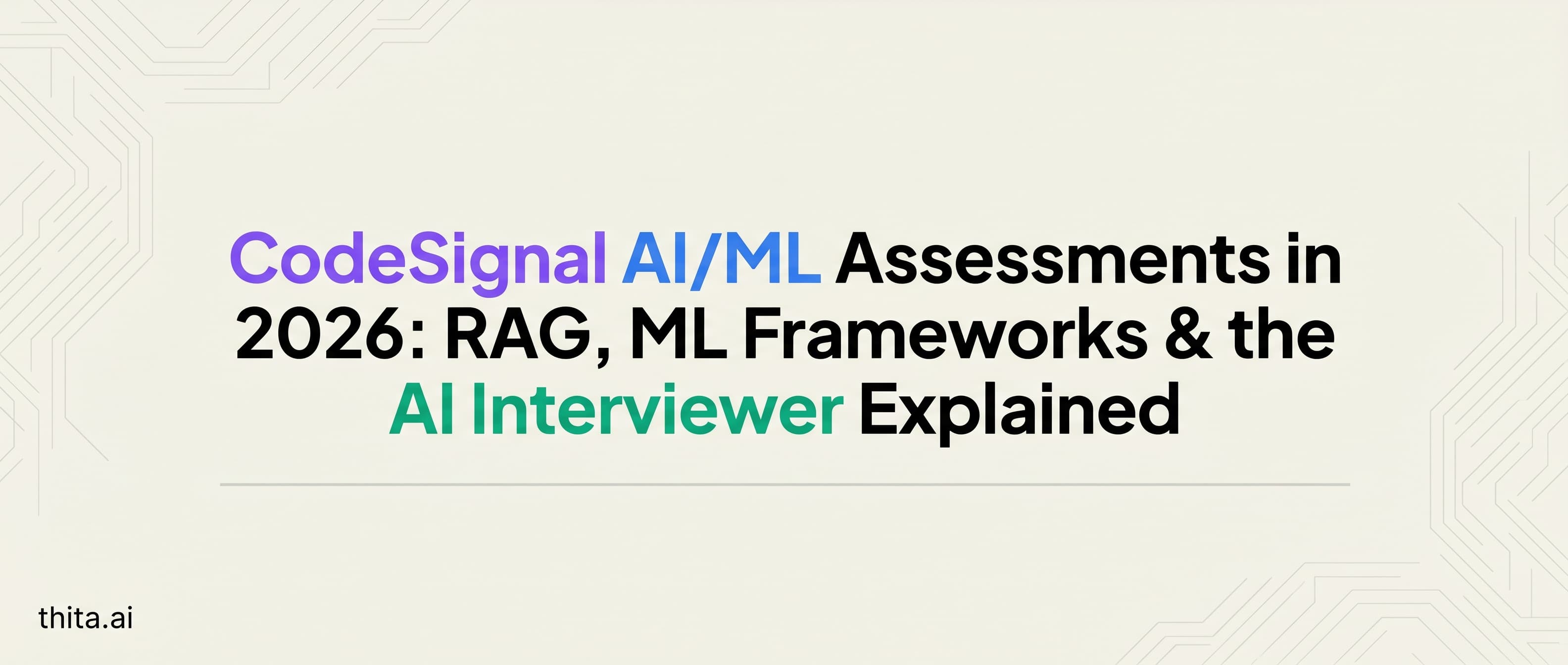 CodeSignal AI/ML Assessments in 2026: RAG, ML Frameworks & the AI Interviewer Explained