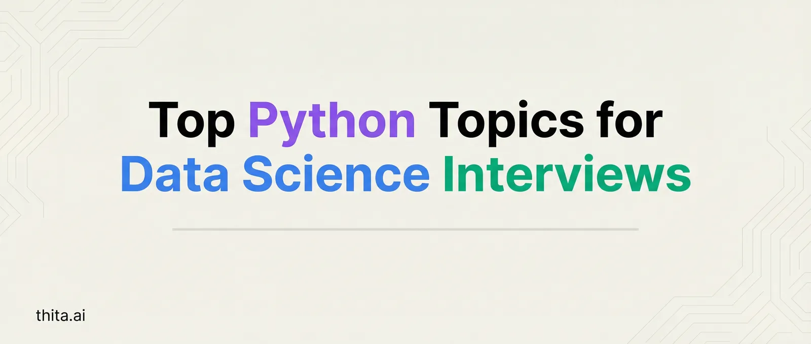 Top Python Topics for Data Science Interviews