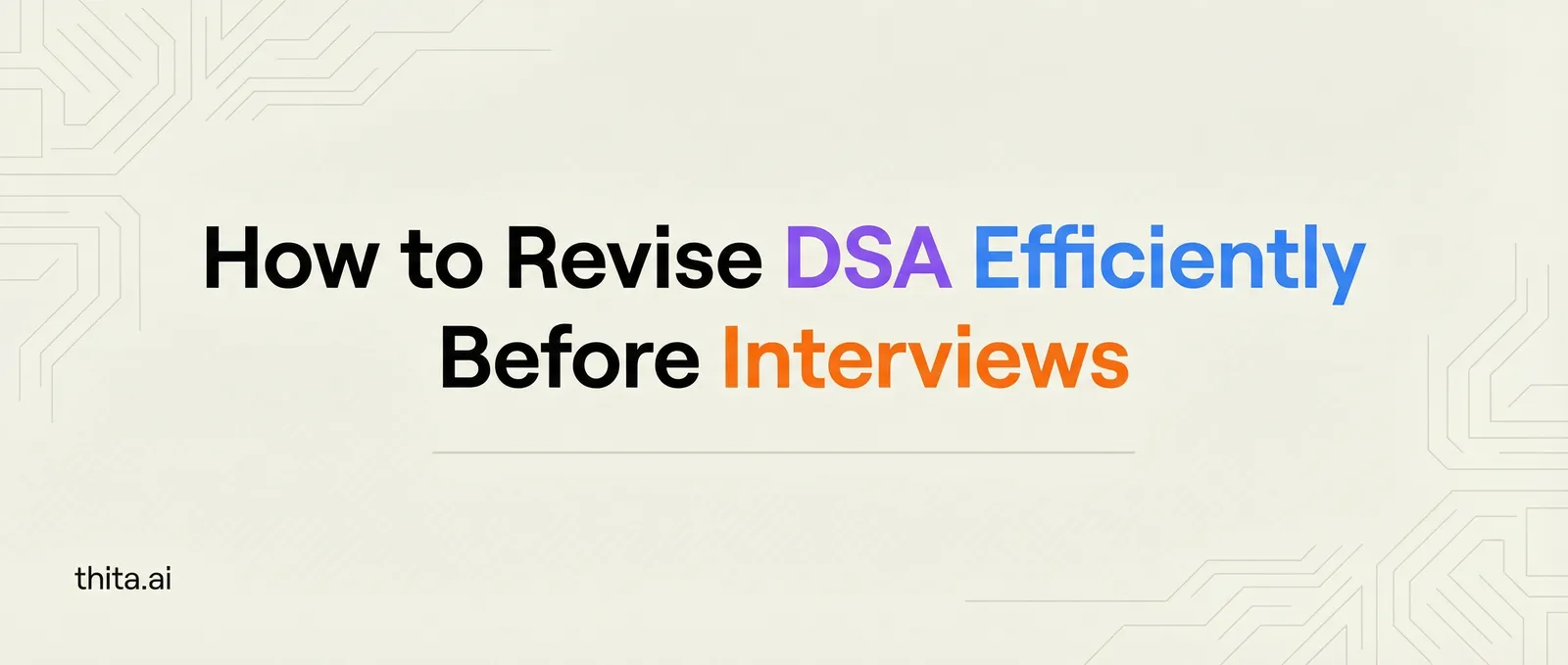 How to Revise DSA Efficiently Before Interviews