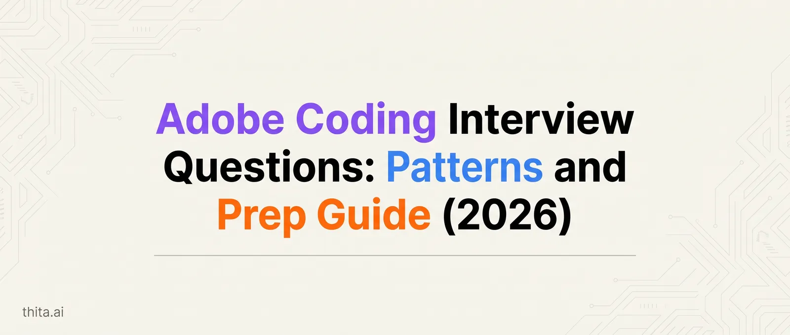 Adobe Coding Interview Questions: Patterns and Prep Guide (2026)