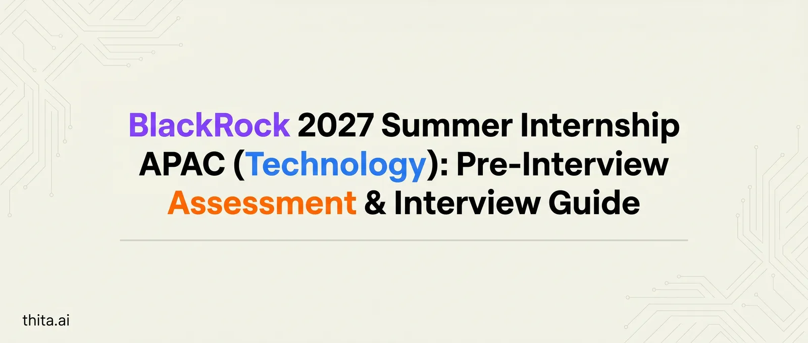 BlackRock 2027 Summer Internship APAC (Technology): Pre-Interview Assessment & Interview Guide