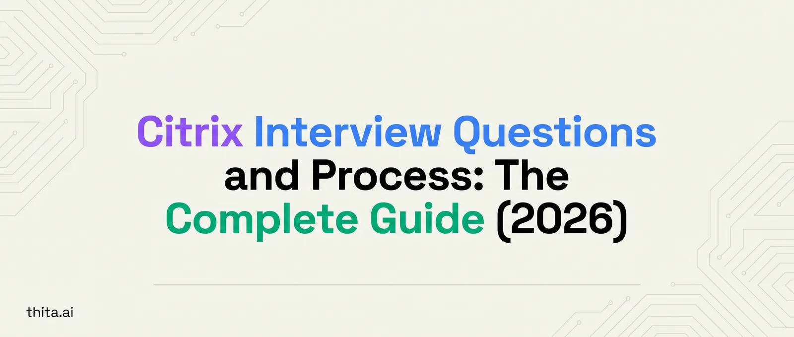 Citrix Interview Questions and Process: The Complete Guide (2026)