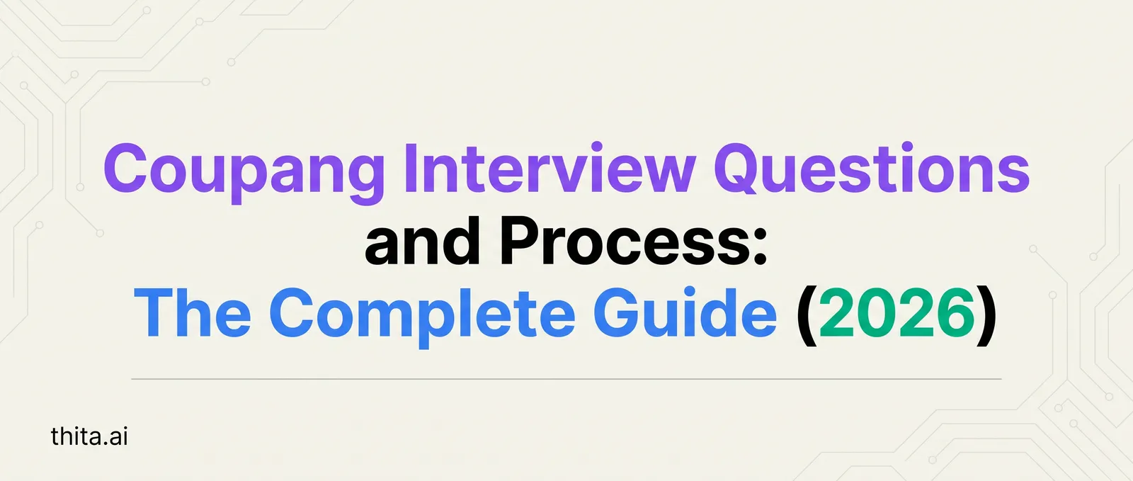 Coupang Interview Questions and Process: The Complete Guide (2026)