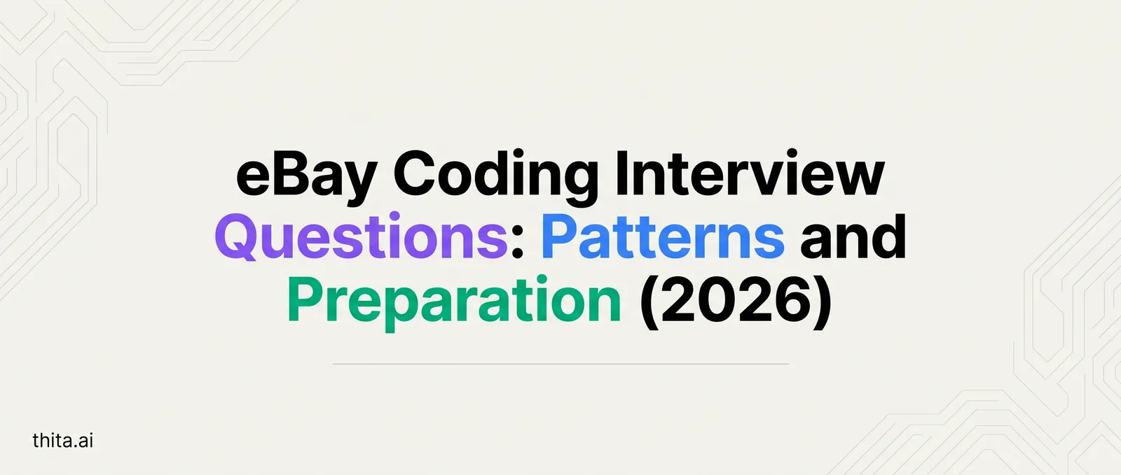 eBay Coding Interview Questions: Patterns and Preparation (2026)