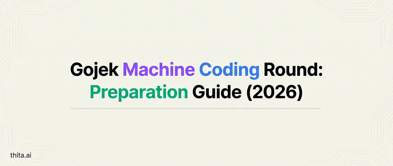 Gojek Machine Coding Round: Preparation Guide (2026)