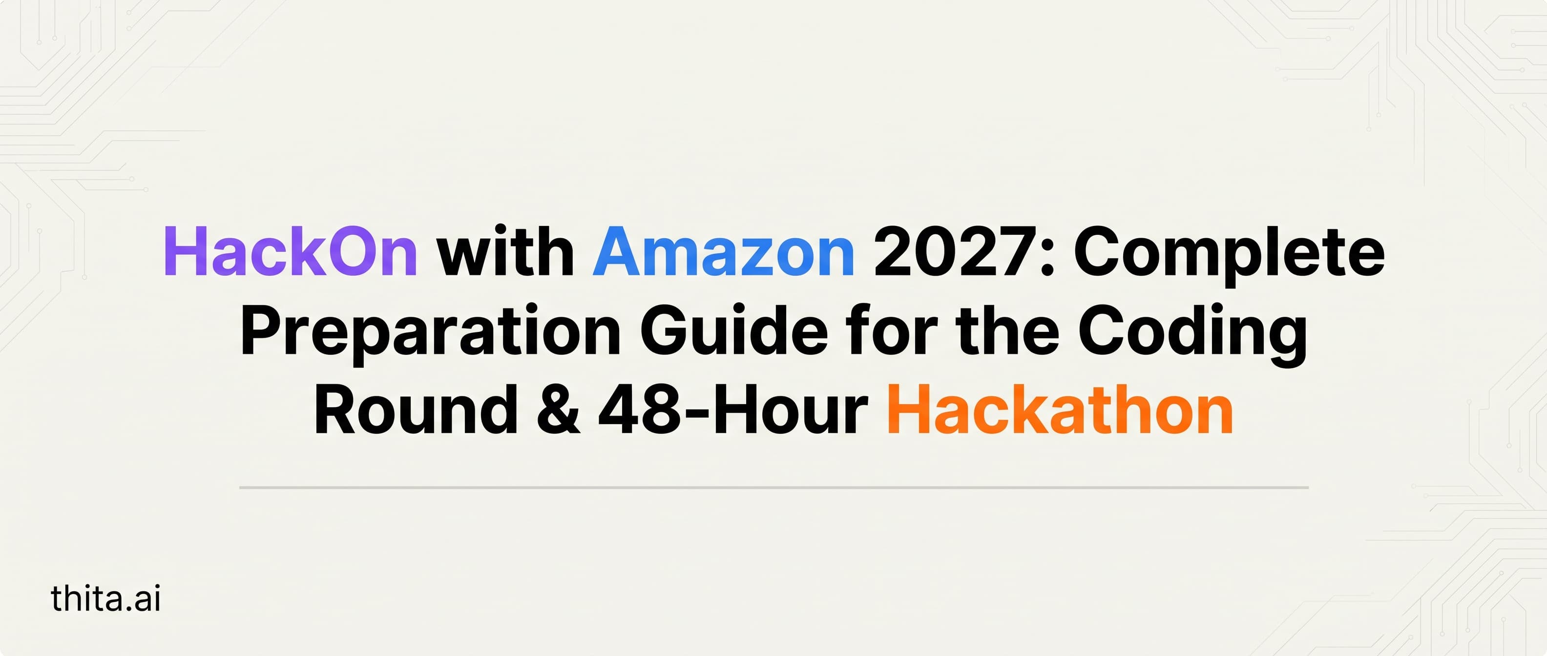 HackOn with Amazon 2027: Complete Preparation Guide for the Coding Round & 48-Hour Hackathon