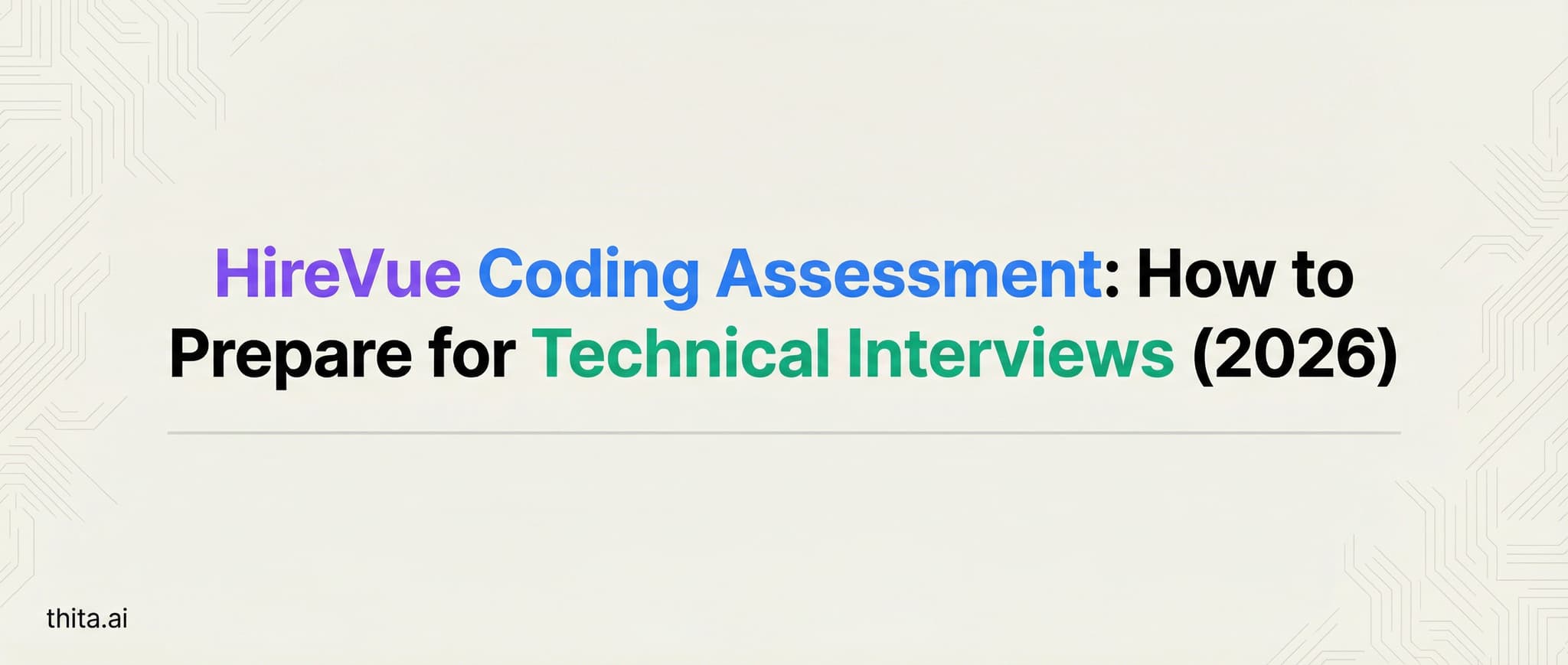 HireVue Coding Assessment Prep: Complete Guide [2026]