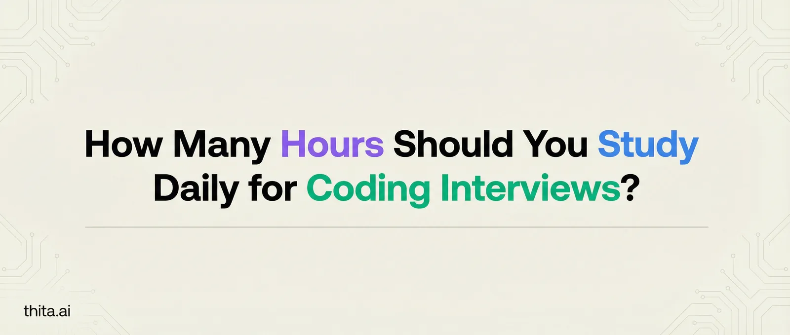 How Many Hours Should You Study Daily for Coding Interviews?