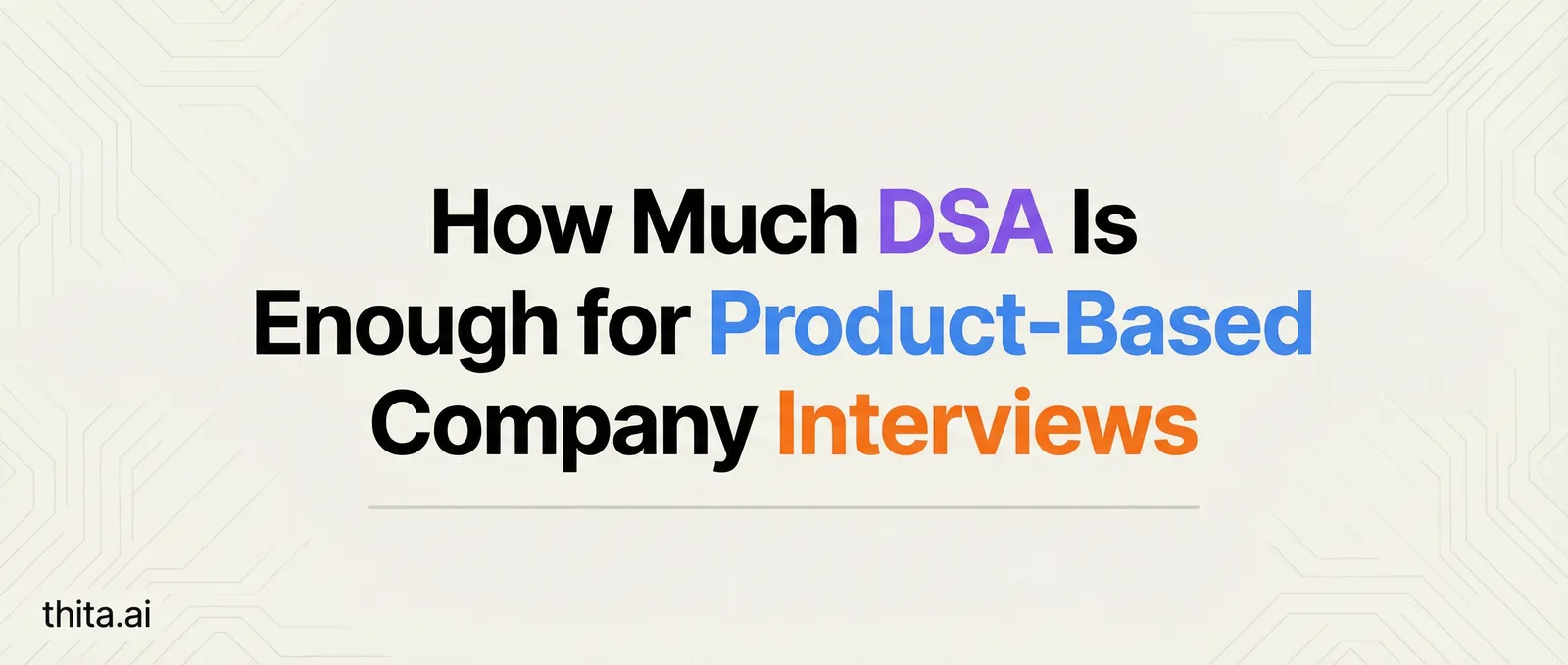 How Much DSA Is Enough for Product-Based Company Interviews