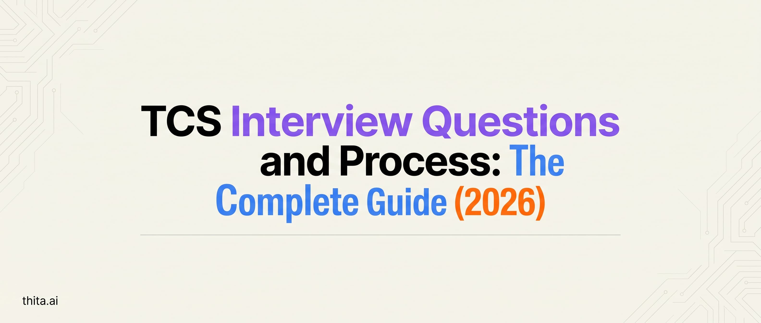 TCS Interview Questions and Process: The Complete Guide (2026)