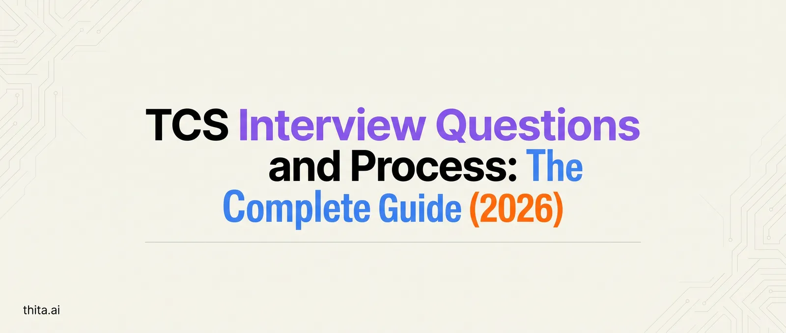 TCS Interview Questions and Process: The Complete Guide (2026)