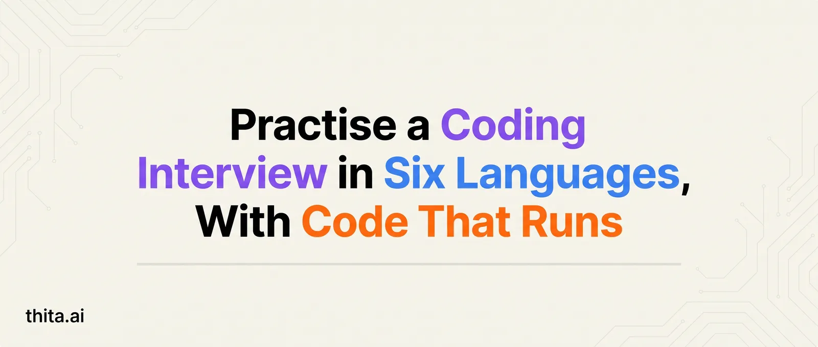 Practise a Coding Interview in Six Languages, With Code That Runs