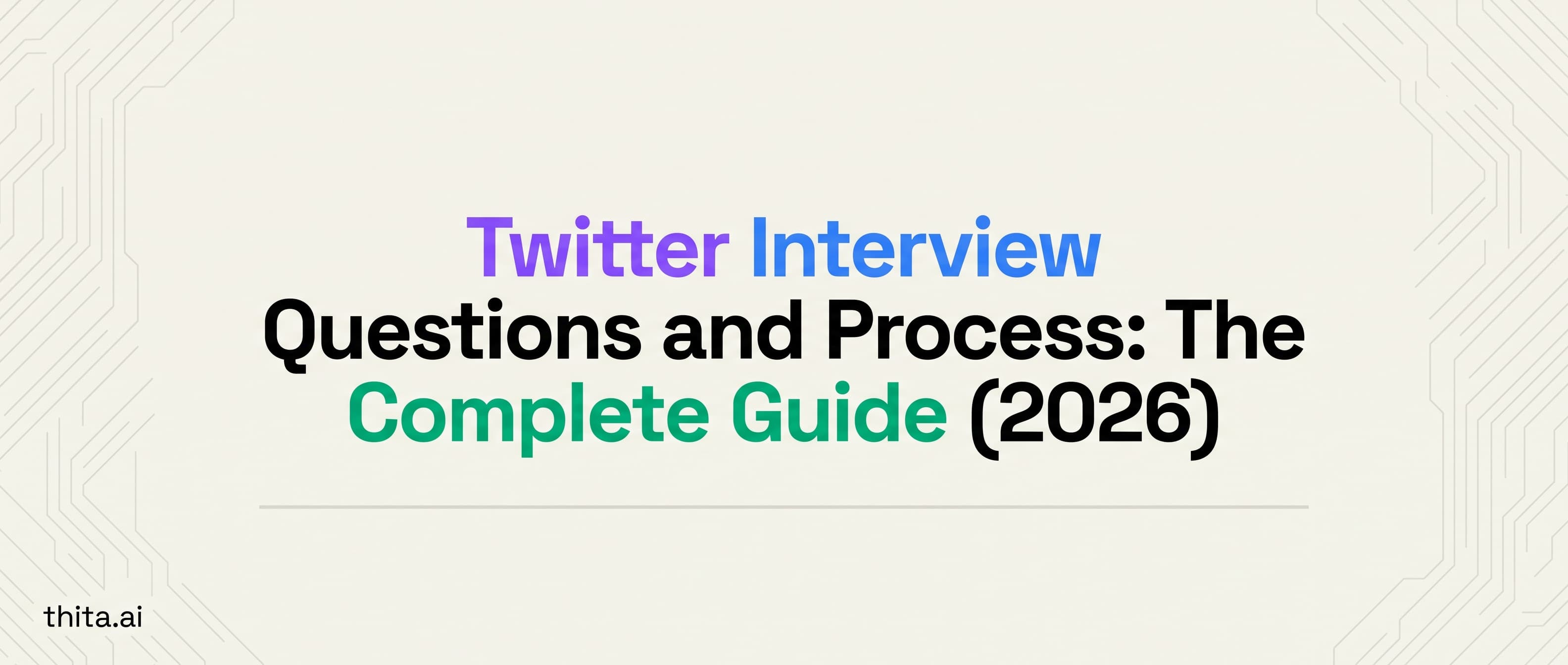 Twitter Interview Questions and Process: The Complete Guide (2026)