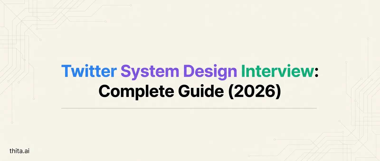 Twitter System Design Interview: Complete Guide (2026)