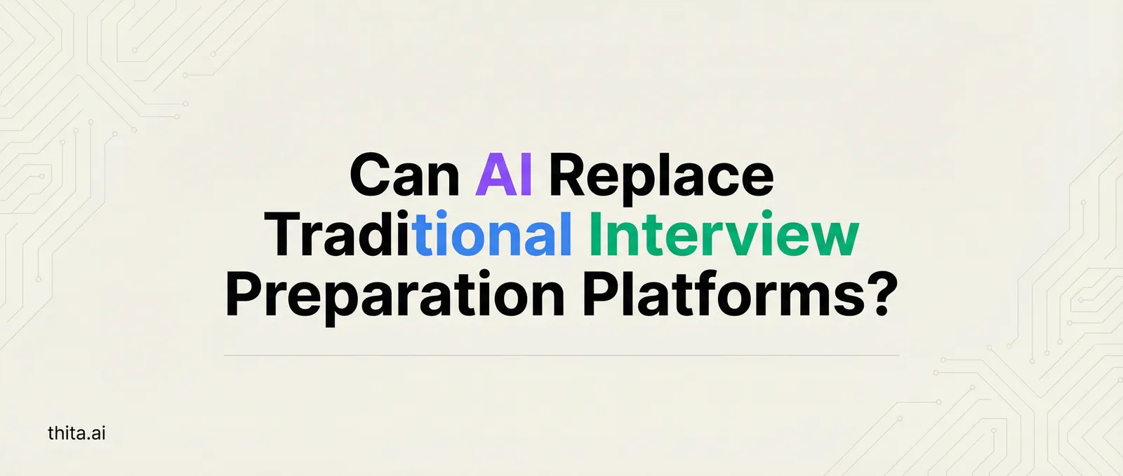 Can AI Replace Traditional Interview Preparation Platforms?