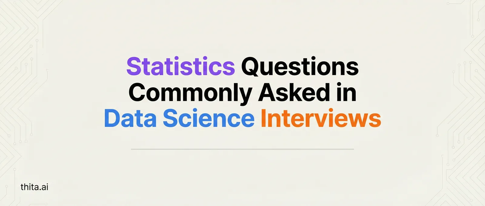 Statistics Questions Commonly Asked in Data Science Interviews