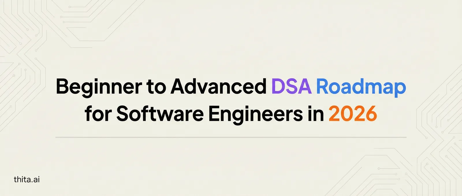 Beginner to Advanced DSA Roadmap for Software Engineers in 2026
