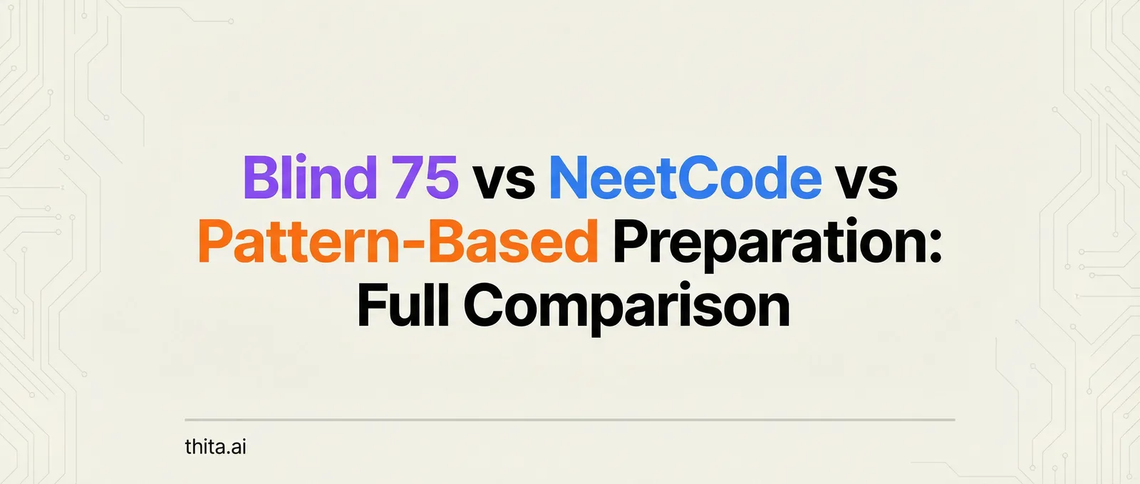 Blind 75 vs NeetCode vs Pattern-Based Preparation: Full Comparison