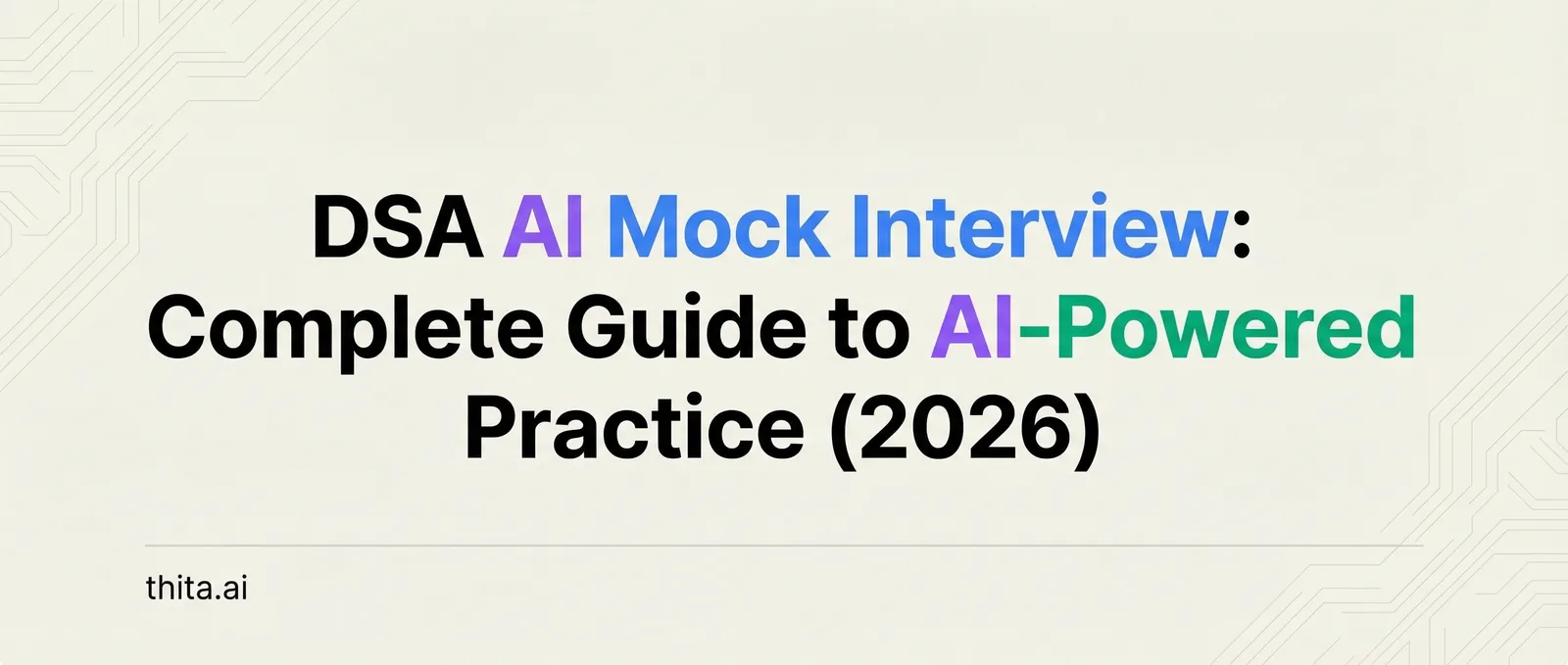 DSA AI Mock Interview: Complete Guide to AI-Powered Practice (2026)