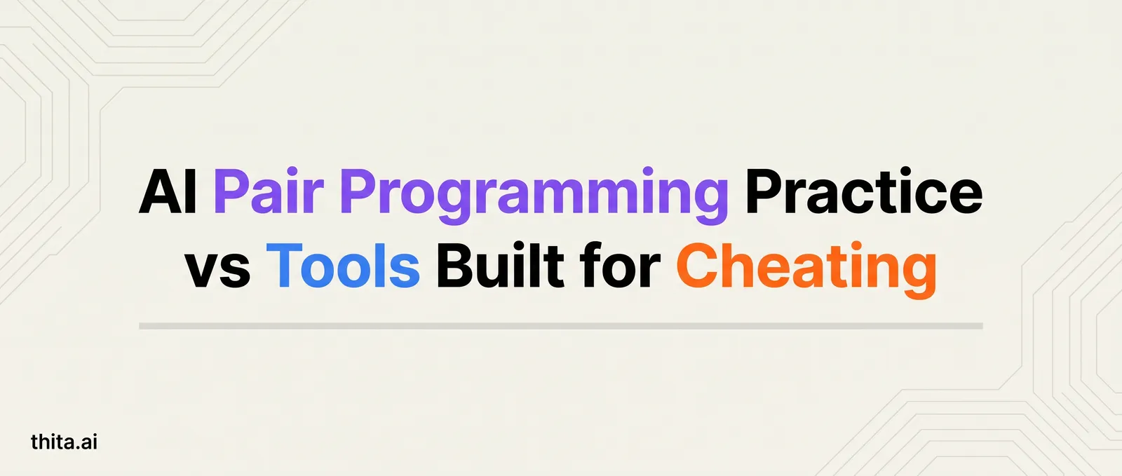 AI Pair Programming Practice vs Tools Built for Cheating