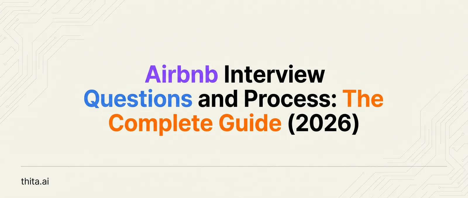 Airbnb Interview Questions and Process: The Complete Guide (2026)