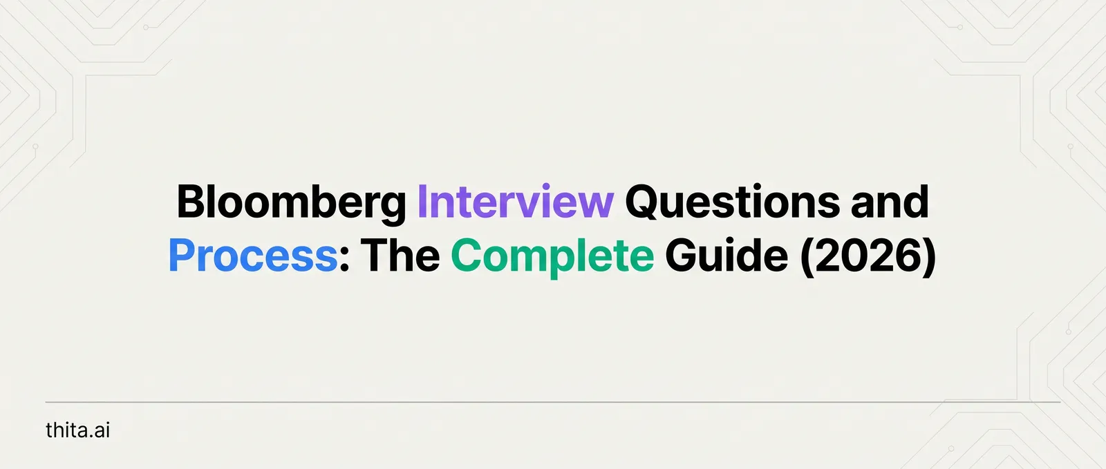 Bloomberg Interview Questions and Process: The Complete Guide (2026)