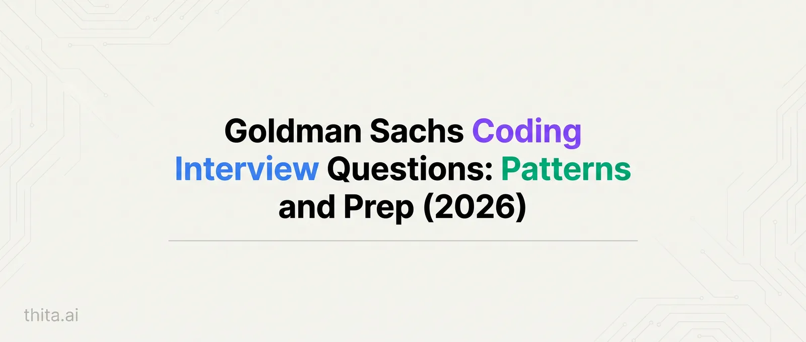 Goldman Sachs Coding Interview Questions: Patterns and Prep (2026)