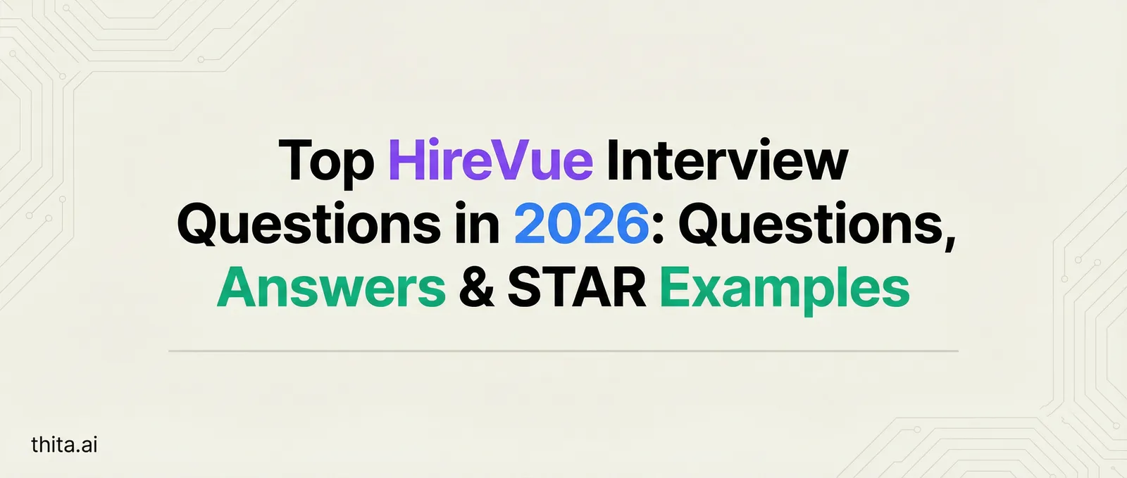 Top HireVue Interview Questions in 2026: Questions, Answers & STAR Examples