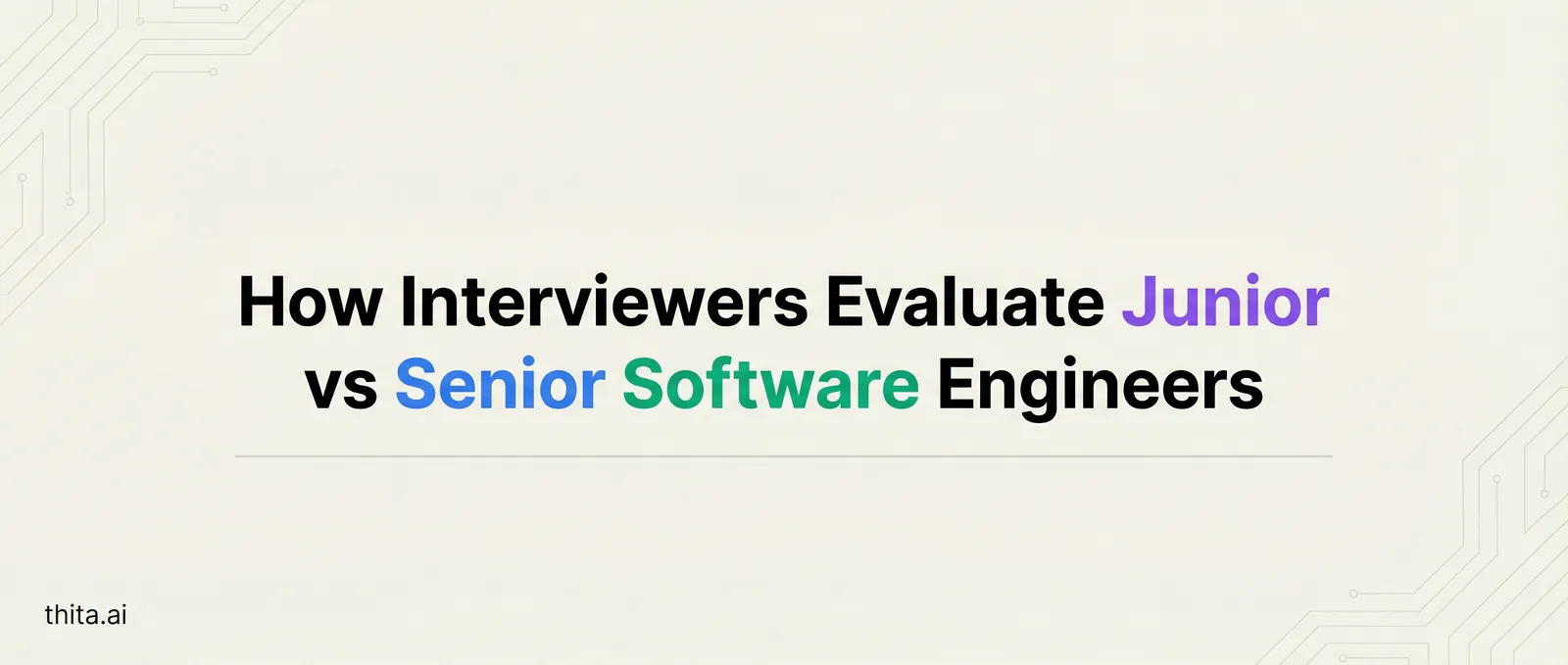 How Interviewers Evaluate Junior vs Senior Software Engineers