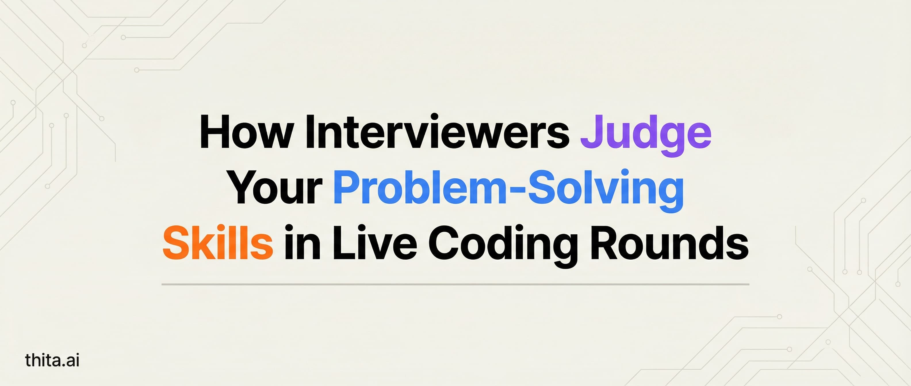 Problrm Solving Rounds How Interviewers Judge Your Problem-Solving Skills in Liv...