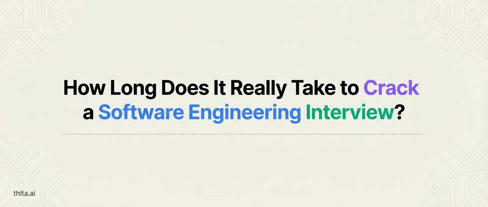 How Long Does It Really Take to Crack a Software Engineering Interview?