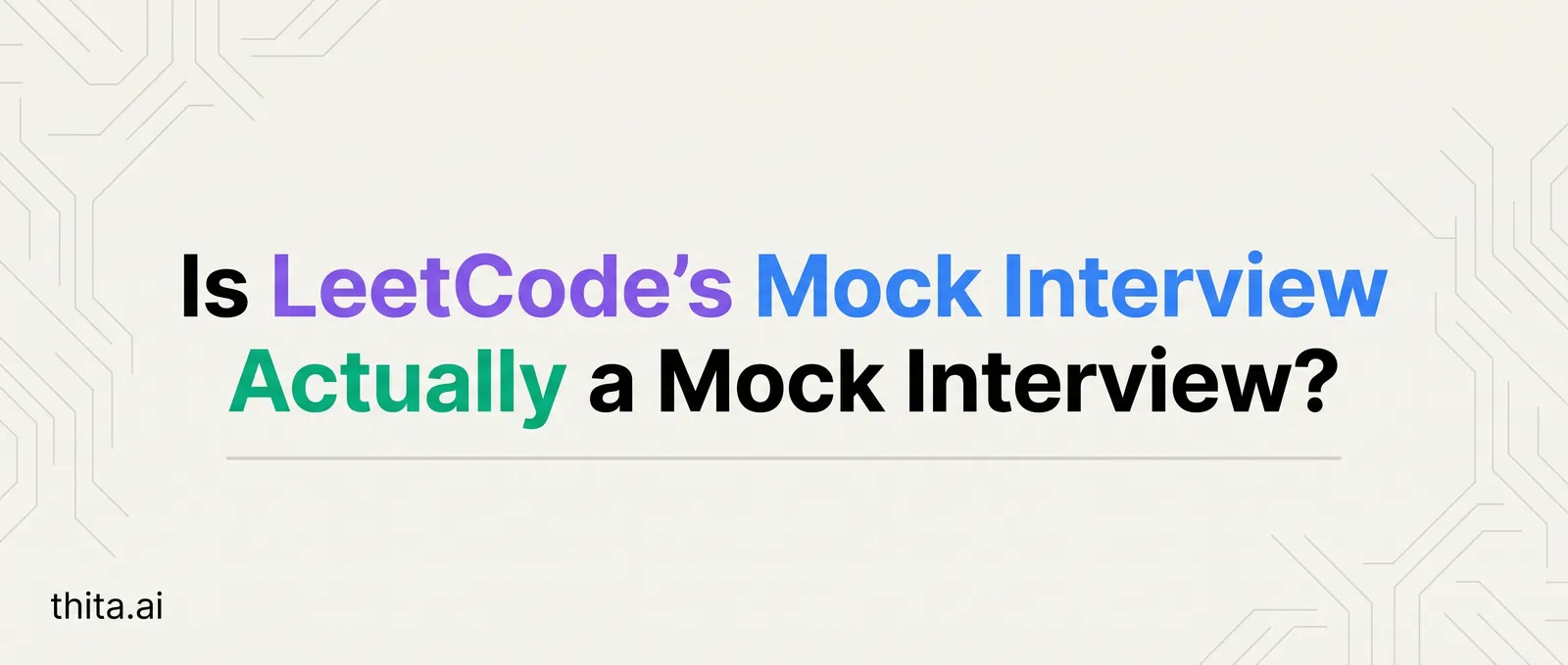 Is LeetCode's Mock Interview Actually a Mock Interview?