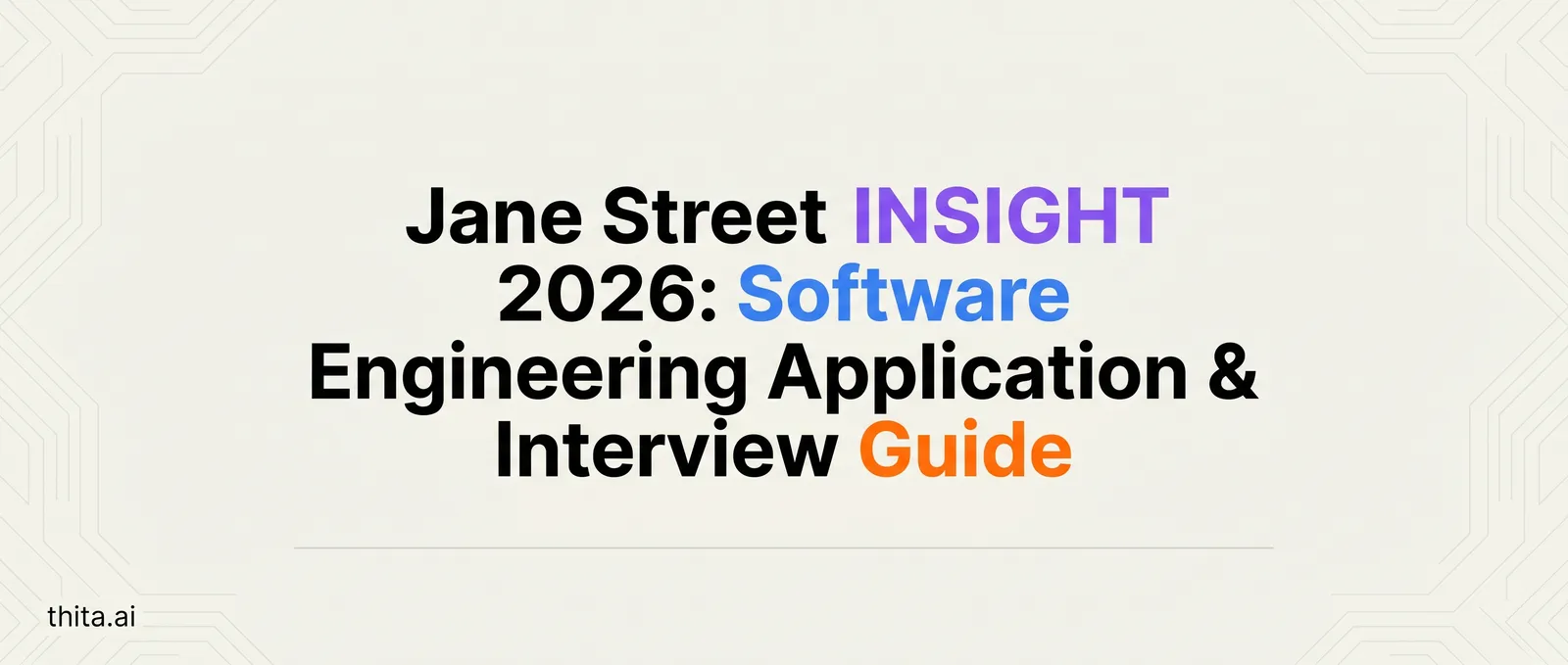 Jane Street INSIGHT 2026: Dates, Deadline & SWE Guide