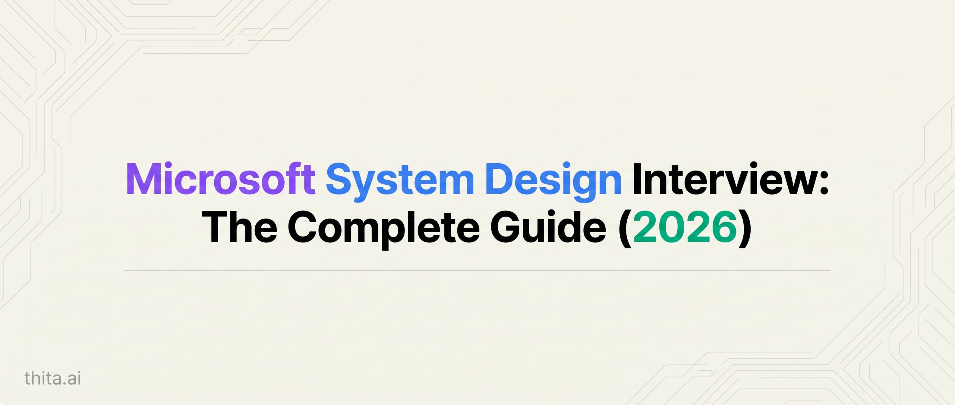 Microsoft System Design Interview: The Complete Guide (2026)