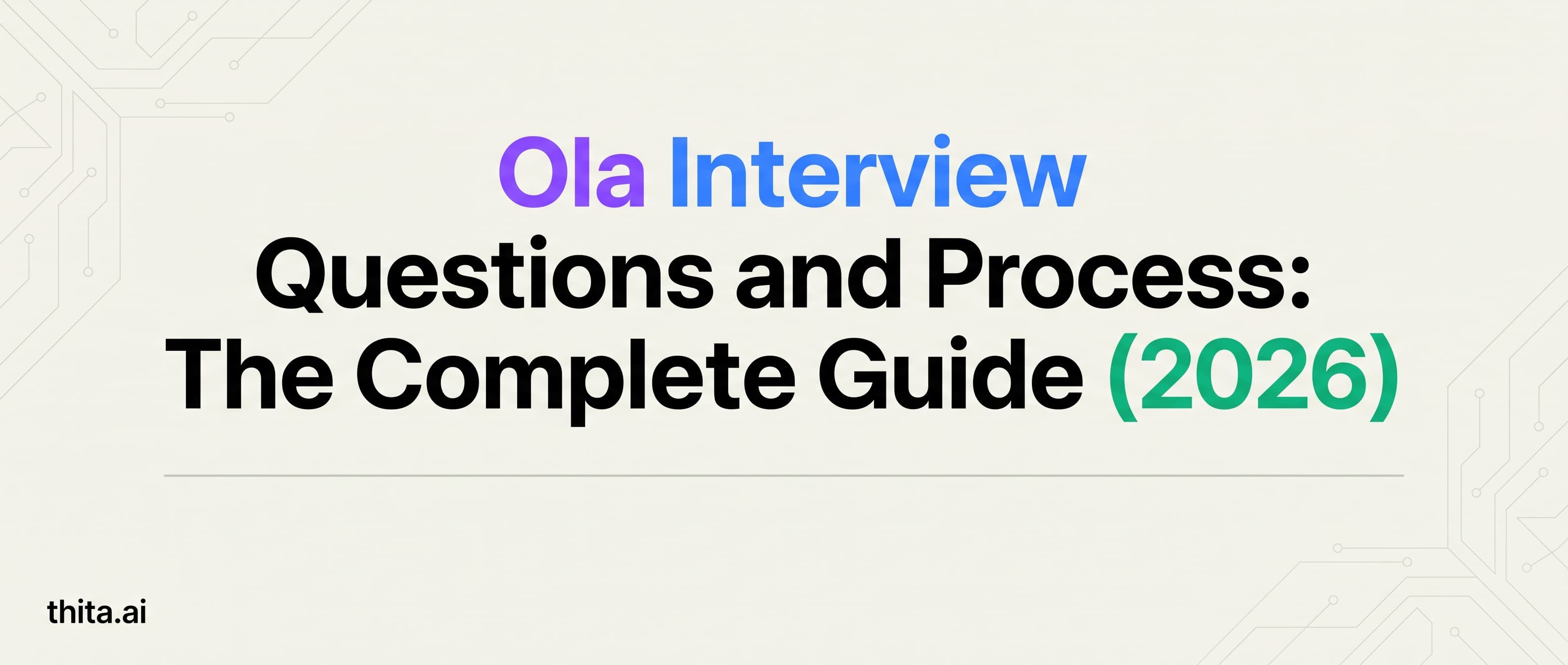 Ola Interview Questions and Process: The Complete Guide (2026)