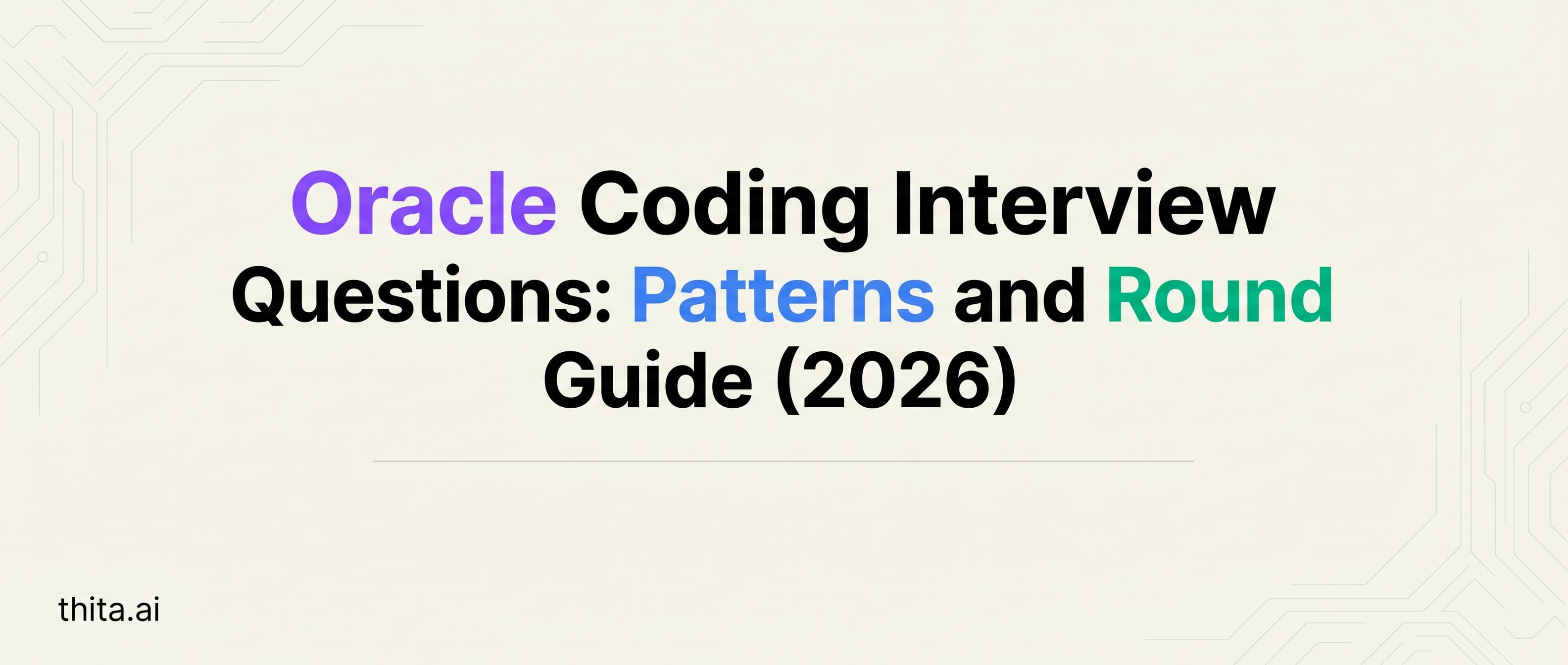 Oracle Coding Interview Questions: Patterns and Round Guide (2026)