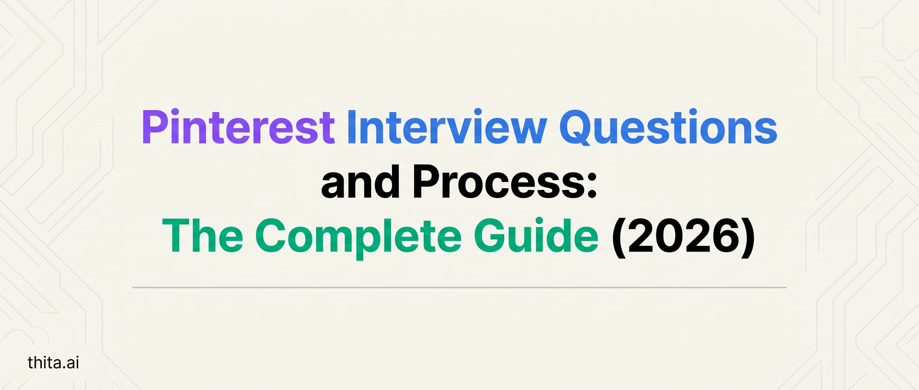 Pinterest Interview Questions and Process: The Complete Guide (2026)