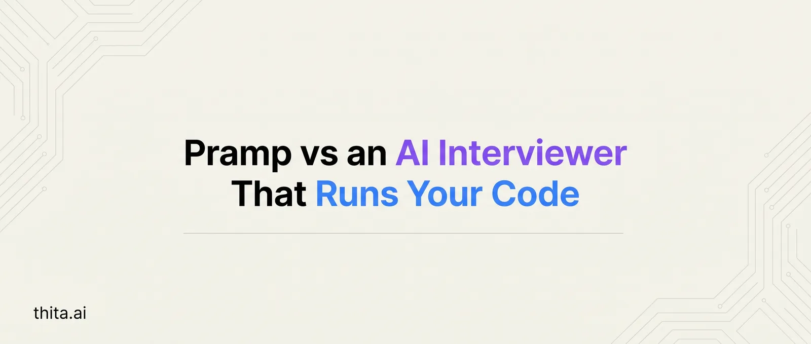 Pramp vs an AI Interviewer That Runs Your Code