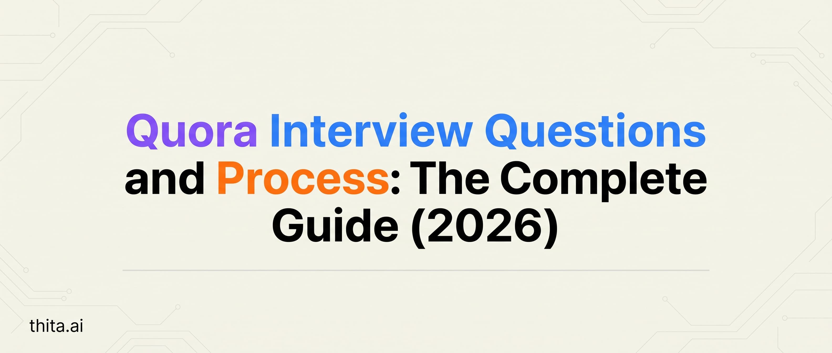 Quora Interview Questions and Process: The Complete Guide (2026)