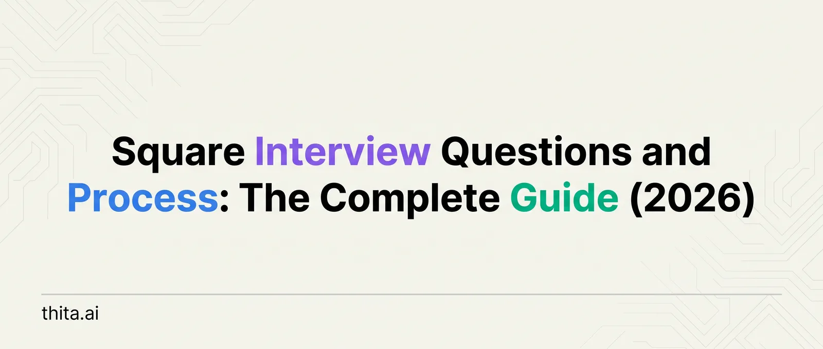 Square Interview Questions and Process: The Complete Guide (2026)
