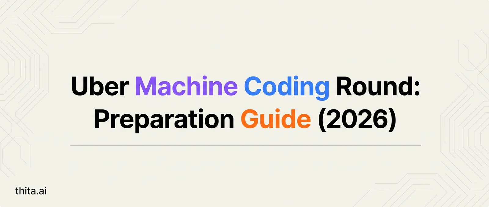 Uber Machine Coding Round: Preparation Guide (2026)