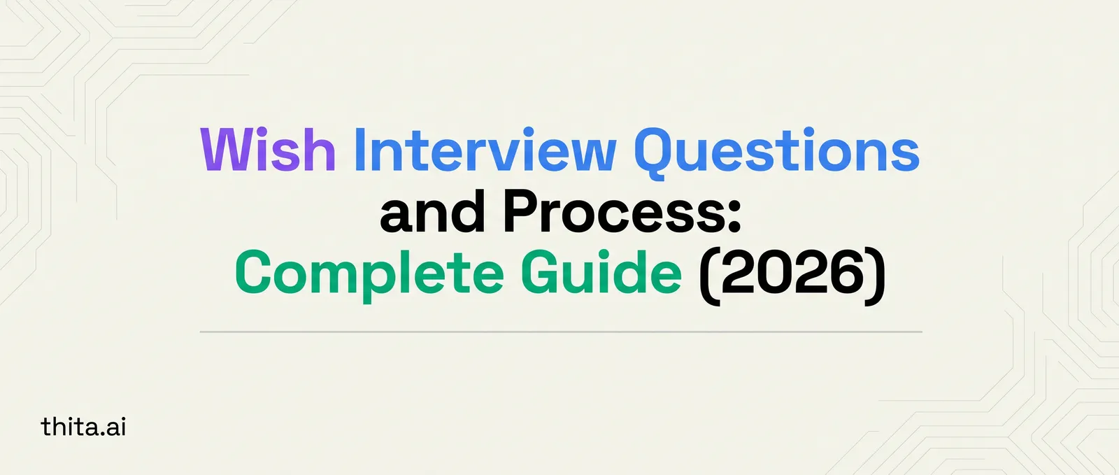 Wish Interview Questions, Process and AI Interview: Complete Guide (2026)