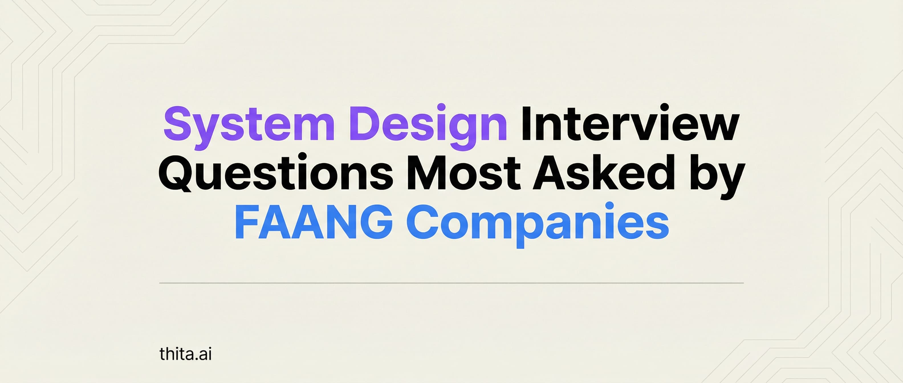 System Design Interview Questions Most Asked by FAANG Com...