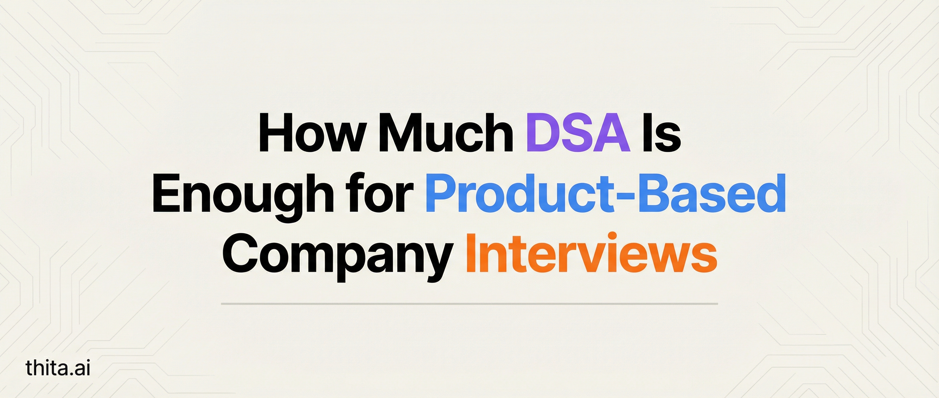 How Much DSA Is Enough for Product-Based Company Interviews