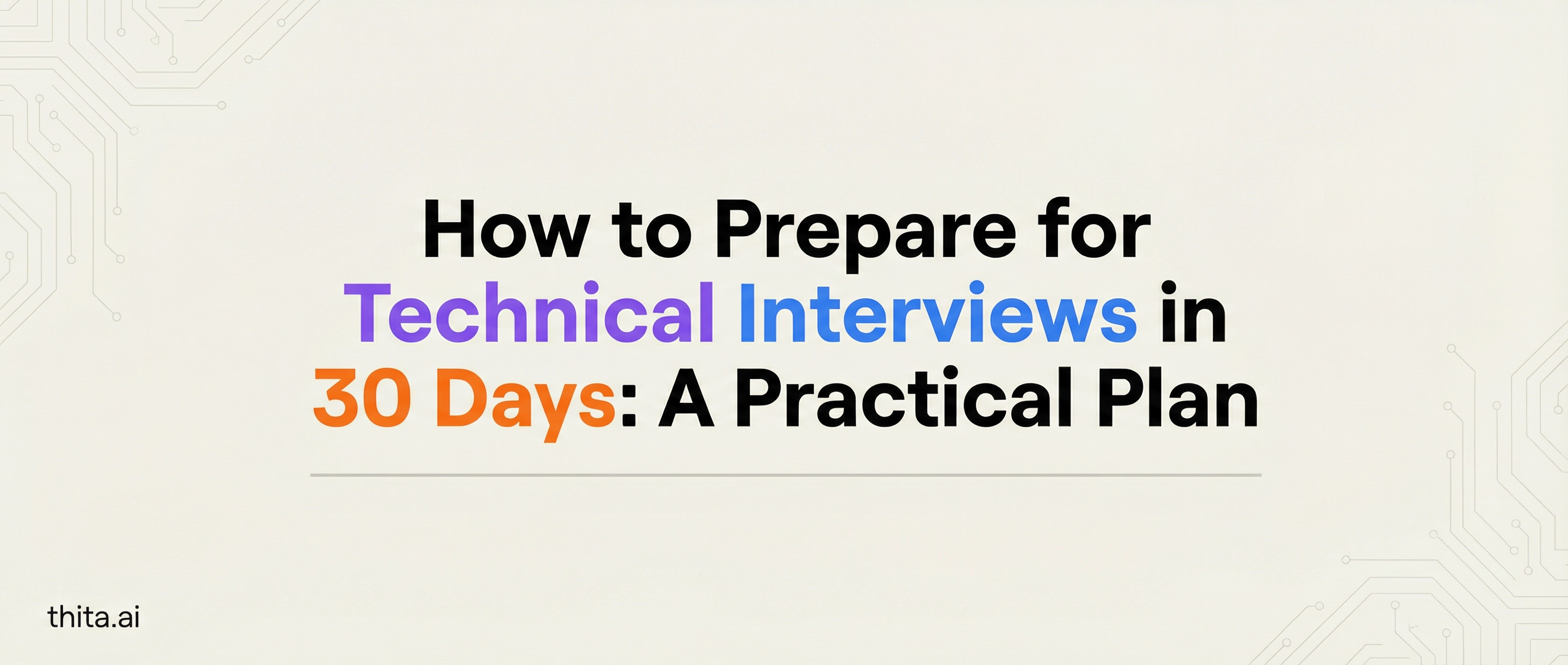 How to Prepare for Technical Interviews in 30 Days: A Pra...